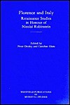 Florence And Italy: Renaissance Studies In Honour Of Nicolai Rubinstein - Peter Denley