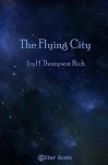 The Flying City - Harold Thompson Rich