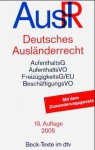 Deutsches Auslanderrecht: Die wesentlichen Vorschriften des deutschen Fremdenrechts : Textausgabe (Beck-Texte im dtv) - Germany