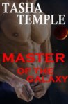 Master of the Galaxy - Tasha Temple