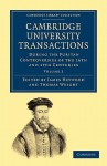 Cambridge University Transactions During the Puritan Controversies of the 16th and 17th Centuries: Volume 2 - James Heywood, Thomas Wright