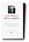 Œuvres complètes, tome 3 - André Malraux