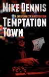 Temptation Town - Mike Dennis