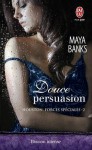 Douce persuasion - Maya Banks