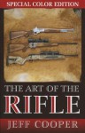 The Art the Rifle - Jeff Cooper