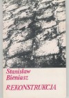 Rekonstrukcja. Emigracja polska po 1980 r. - Stanisław Bieniasz - Stanisław Bieniasz