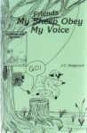 My Friends Obey My Voice - J.C. Hedgecock, Patricia Ross