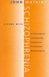 Living With Schizophrenia - John Watkins