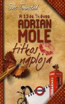 Adrian Mole titkos naplója - Sue Townsend