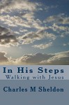 In His Steps - Charles M Sheldon