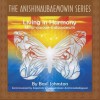 Living in Harmony: Mino-nawae-indawaewin - Basil Johnston, Adrian Nadjiwon