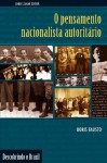 O Pensamento nacionalista autoritário (Portuguese Edition) - Boris Fausto