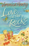 Love on the Rocks - Veronica Henry