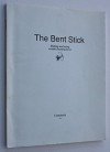 The Bent Stick: Making and Using Wooden Hunting Bows - Paul Comstock