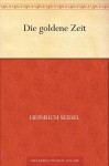 Die goldene Zeit (German Edition) - Heinrich Seidel