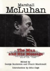 Marshall McLuhan: The Man and His Message - George Sanderson, Frank MacDonald, George Sanderson, Marshall McLuhan