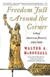 Freedom Just Around the Corner - Walter A. McDougall