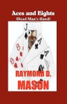 Aces and Eights - Raymond D. Mason