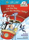 Oh Say Can You Say Whats the Weather Today[OH SAY CAN YOU SAY WHATS THE W][Hardcover] - TishRabe