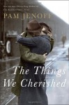 The Things We Cherished - Pam Jenoff