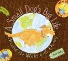 A Small Dog's Big Life: Around the World with Owney - Irene Kelly