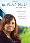 Unplanned: The Dramatic True Story of a Former Planned Parenthood Leader's Eye-Opening Journey across the Life Line - Cindy Lambert, Abby Johnson