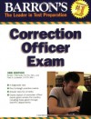 Barron's Correction Officer Exam (Barron's Correction Officer Examination) - Donald J. Schroeder, Frank A. Lombardo