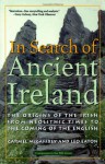 In Search of Ancient Ireland: The Origins of the Irish from Neolithic Times to the Coming of the English - Carmel McCaffrey