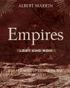 Empires Lost and Won: The Spanish Heritage in the Southwest - Albert Marrin