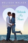 Unbreak My Heart - Melissa C. Walker