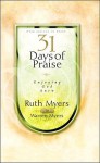 31 Days of Praise: Enjoying God Anew - Ruth Myers, Warren Myers