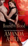 Bound By Blood (Bound #2) - Amanda Ashley