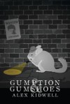 Gumption & Gumshoes - Alex Kidwell