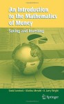 An Introduction to the Mathematics of Money: Saving and Investing (Texts in Applied Mathematics) - David Lovelock, Marilou Mendel, Arthur L. Wright