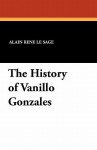 The History of Vanillo Gonzales - Alain-René Lesage, R. De Los Rios