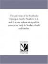 The catechism of the Methodist Episcopal church. Numbers 1, 2, and 3, in one volume, designed for consecutive study in Sunday schools and families. - Michigan Historical Reprint Series