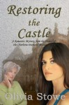 Restoring the Castle - Olivia Stowe