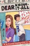 A Level Playing Field (Dear Know-It-All) - Rachel Wise