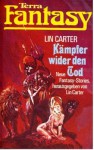 Kämpfer wider den Tod - Lin Carter, Fritz Leiber, Michael Moorcock, Andre Norton