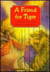 A Friend for Tiger - Laurence Bourguignon, Laurence Henno, Lawrence Henno