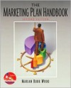 The Marketing Plan Handbook [With Marketing Plan Pro, CD-ROM] - Marian Burk Wood