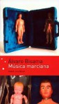 Música Marciana - Álvaro Bisama