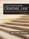 Contemporary Criminal Law: Concepts, Cases, and Controversies - Matthew R. Lippman