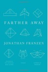 Farther Away: Essays - Jonathan Franzen