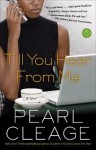 Till You Hear from Me: A Novel - Pearl Cleage