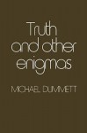 Truth and Other Enigmas - Michael Dummett