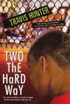 Two The Hard Way - Travis Hunter