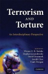 Terrorism and Torture: An Interdisciplinary Perspective - Werner G. Stritzke, Frank Morgan, Stephan Lewandowsky