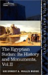 The Egyptian Sudan (in Two Volumes), Vol.II: Its History and Monuments - E.A. Wallis Budge