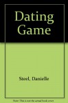 Dating Game - Danielle Steel